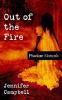 Out of the Fire: 2 (Phantom Elements)