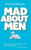 Mad About Men: A Menmoir