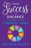 Finding Success in Balance: My Journey to The Cheerful Mind