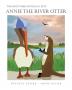 Annie the River Otter: 4 (Adventures of Pelican Pete)