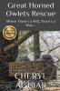 Great Horned Owlets Rescue: Where There's a Will There's a Way.... (Color Paperback)