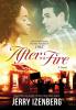 After the Fire: Love and Hate in the Ashes of 1967