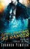 Spellbinding His Ranger: A Sci-Fi Gamer Friends-to-Lovers Romance: 1 (Looking for Group)