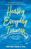 Healing Everyday Traumas