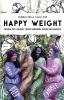 Happy Weight: Unlocking Body Confidence Through Bioindividual Nutrition and Mindfulness