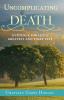 Uncomplicating Death: Guidance for Life's Greatest and Final Test