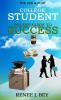 The Pre & Post College Student Pocket Guide to Success: How to Attend College with Little to No Debt Proactively Prepare for the Workforce Obtain & Maintain Good Credit & Save Early for Retirement