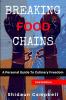 Breaking Food Chains: A Personal Guide to Culinary Freedom