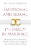 Emotional and Sexual Intimacy in Marriage