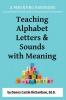 Teaching Alphabet Letters & Sounds with Meaning