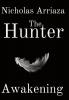 The Hunter: Awakening: 1 (Hunter Saga)