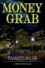 Money Grab: 1 (Robbie Bradford Novel)