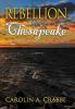 Rebellion on the Chesapeake: America's First Revolution in 1676