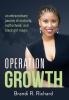 Operation Growth: an extraordinary journey of maturity motherhood and black girl magic