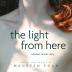 The Light From Here: A Breast Cancer Story