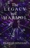 The Legacy of Marmol: 1 (Marmol Saga)