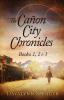 The Canon City Chronicles: Books 1 2 & 3