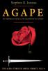 AGAPE - Part A: The Unfailing Love of God vs. The Unconditional Love of Satan: 1A (Alpha Through Omega Project)