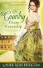 The Country House Courtship: A Novel of Regency England: 3 (Regency Trilogy)