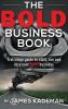 The BOLD Business Book: A strategy guide to start run and love your bold business