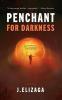 Penchant for Darkness