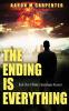 The Ending is Everything: Book One of Blake's Apocalypse Account: 1