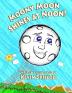 Moony Moon Shines at Noon!: 1