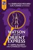 Watson on the Orient Express: A Sherlock Holmes and Lucy James Mystery: 17 (Sherlock Holmes and Lucy James Mysteries)