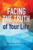 Facing the Truth of Your Life