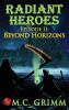 Radiant Heroes - Episode II: Beyond Horizons: 2