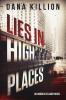 Lies in High Places: 1 (Andrea Kellner Mystery)