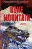 Bone Mountain: 1 (Brian & Darcy McKay)