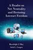 A Reader on Net Neutrality and Restoring Internet Freedom