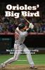 Orioles' Big Bird: Mark Trumbo speaks softly but carries a big stick