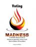 Voting Madness: A SAPIENT Being's Guide to Election Irregularities Voter Fraud Mail-In Ballots HR1 and More: 3