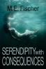 Serendipity With Consequences: 1 (Serendipity with Consequnces)