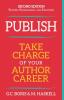 Publish: Take Charge of Your Author Career