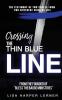 Crossing the Thin Blue Line