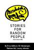 Absolutely Random Stories for Random People: That Means You!