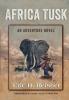 Africa Tusk: an Adventure novel