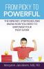 From Picky to Powerful: The Mindset Strategies and Know-How You Need to Empower Your Picky Eater