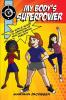 My Body's Superpower: The Girls' Guide to Growing Up Healthy During Puberty