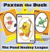 Paxton the Duck - The Pond Hockey League: 1