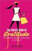 The Pocket Book of Gratitude: Unleashing the Power of Thankfulness - A 30 Day Guide