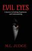 Evil Eyes: A Journey In Seeking Forgiveness And Understanding