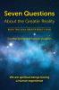 Seven Questions About The Greater Reality: We Are Spiritual Beings Having a Human Experience: 2