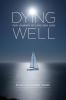 Dying Well: Our Journey of Love and Loss