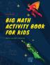 Big Math Activity Book: Big Math Activity Book - School Zone Ages 6 to 10 Kindergarten 1st Grade 2nd Grade Addition Subtraction Word Problems ... Fractions and More - boys cover version