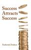 Success Attracts Success