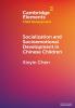 Socialization and Socioemotional Development in Chinese Children